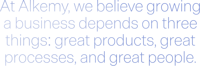 great products great processes great people